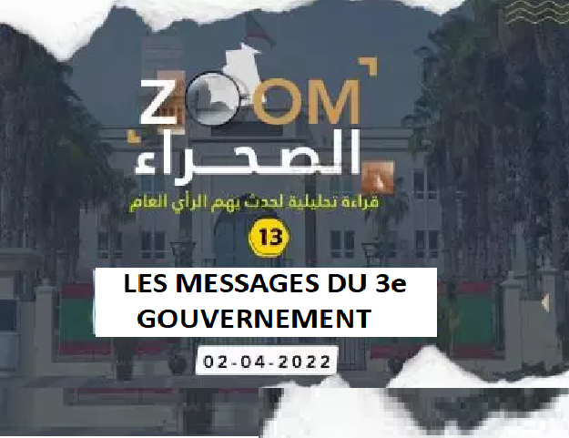 Zoom Essahraa 13 ... les messages du troisième gouvernement !