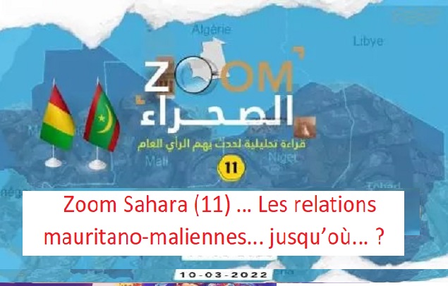 Zoom Sahara (11) … Les relations mauritano-maliennes... jusqu’où... ?