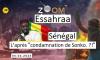 Zoom Essahraa (38).. Sénégal. L’après "condamnation de Sonko. ?!"