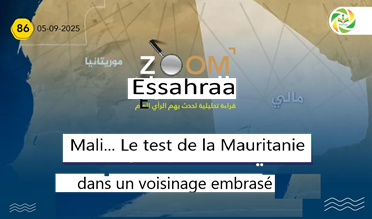 Zoom Essahraa... Mali... Le test de la Mauritanie dans un voisinage embrasé
